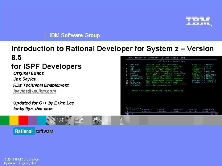 ® IBM Software Group Introduction to Rational Developer for System z – Version 8.