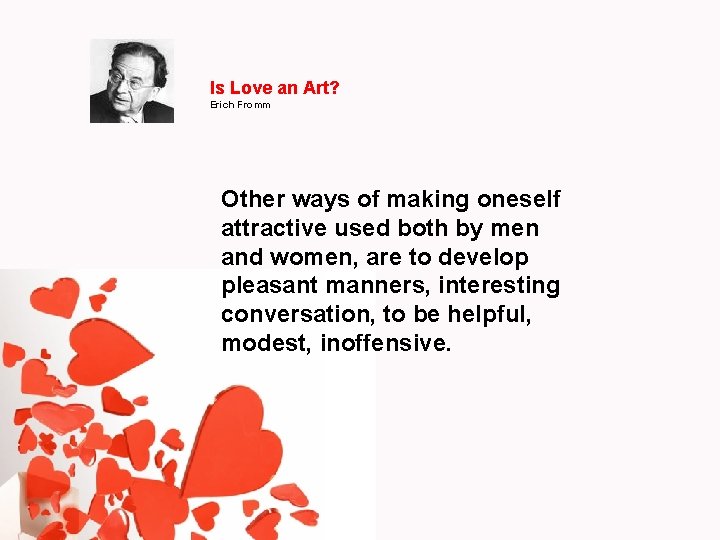 Is Love an Art? Erich Fromm Other ways of making oneself attractive used both