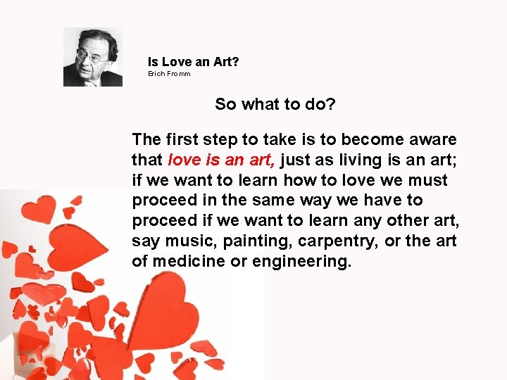 Is Love an Art? Erich Fromm So what to do? The first step to