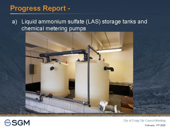 Progress Report a) Liquid ammonium sulfate (LAS) storage tanks and chemical metering pumps City