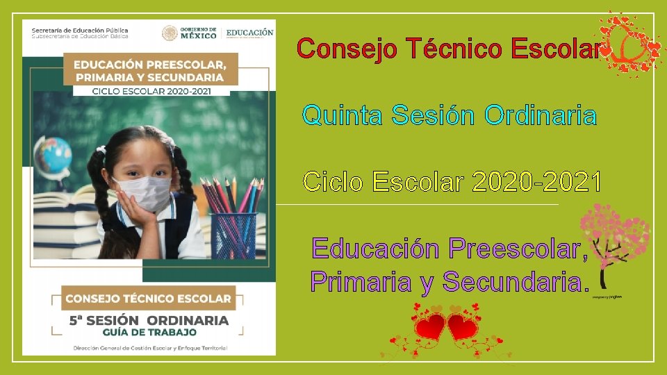 Consejo Técnico Escolar Quinta Sesión Ordinaria Ciclo Escolar 2020 -2021 Educación Preescolar, Primaria y