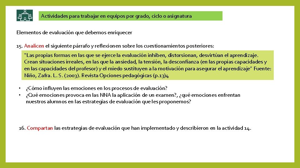 Actividades para trabajar en equipos por grado, ciclo o asignatura Elementos de evaluación que