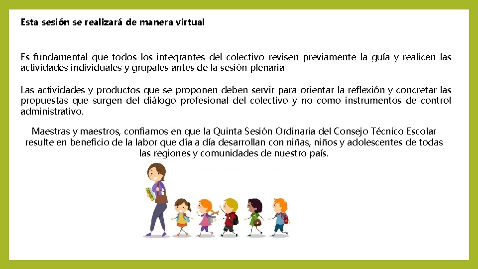 Esta sesión se realizará de manera virtual Es fundamental que todos los integrantes del