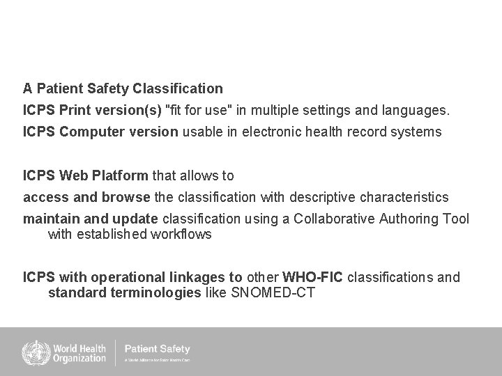 A Patient Safety Classification ICPS Print version(s) "fit for use" in multiple settings and A Patient Safety Classification ICPS Print version(s) "fit for use" in multiple settings and
