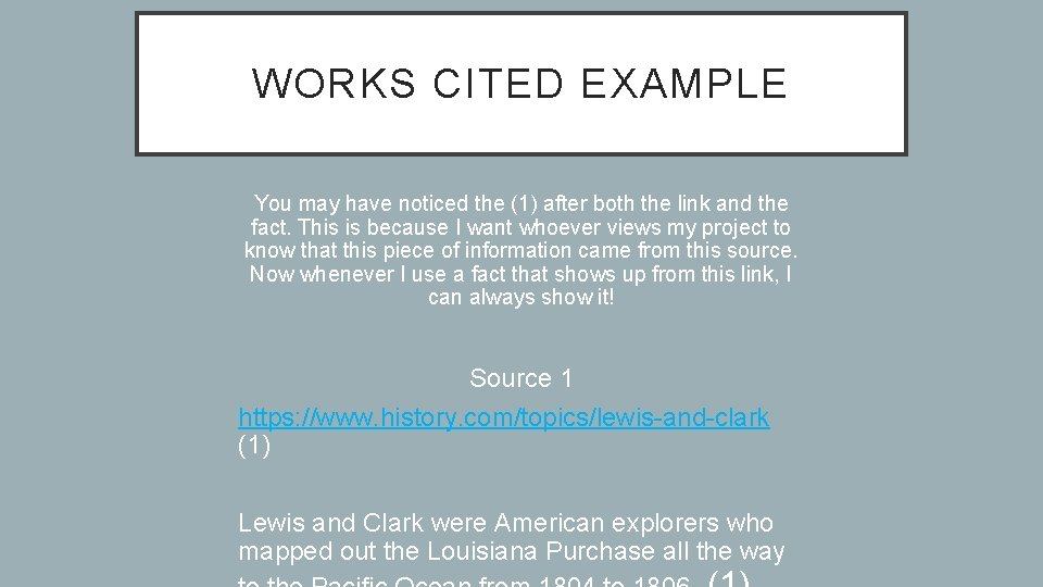 WORKS CITED EXAMPLE You may have noticed the (1) after both the link and