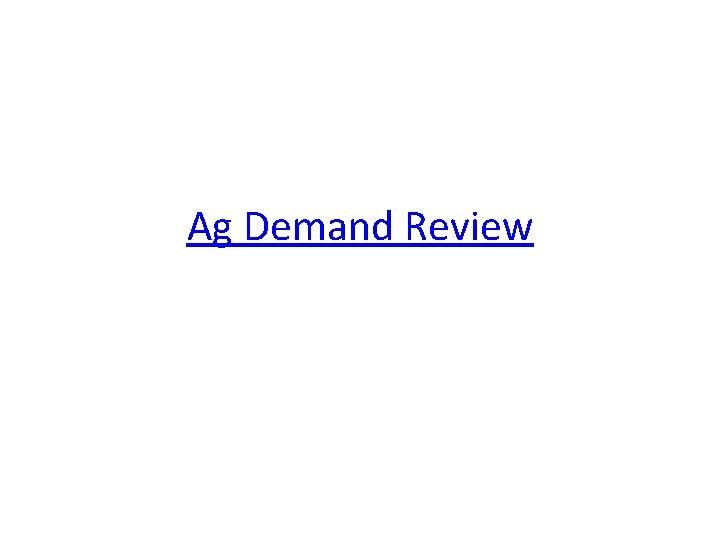 Ag Demand Review 