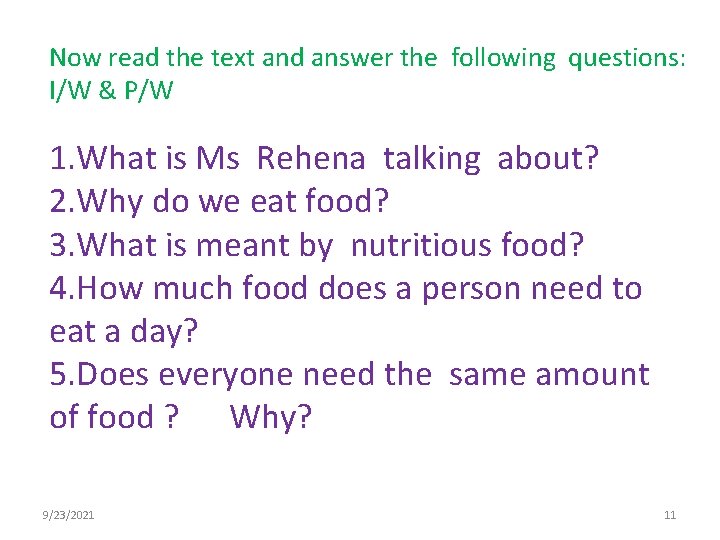 Now read the text and answer the following questions: I/W & P/W 1. What Now read the text and answer the following questions: I/W & P/W 1. What