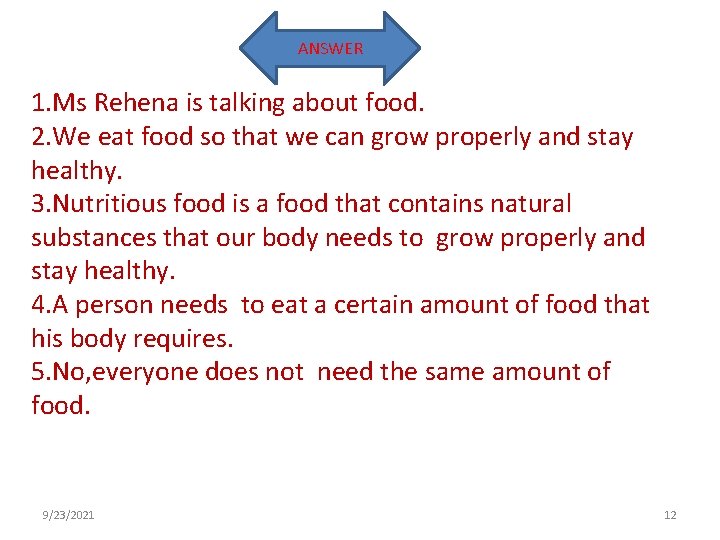 ANSWER 1. Ms Rehena is talking about food. 2. We eat food so that ANSWER 1. Ms Rehena is talking about food. 2. We eat food so that