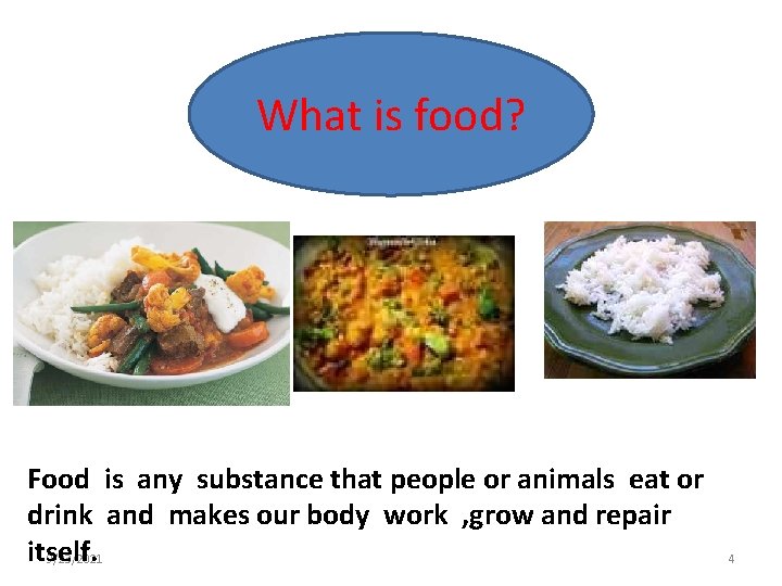 What is food? Food is any substance that people or animals eat or drink What is food? Food is any substance that people or animals eat or drink