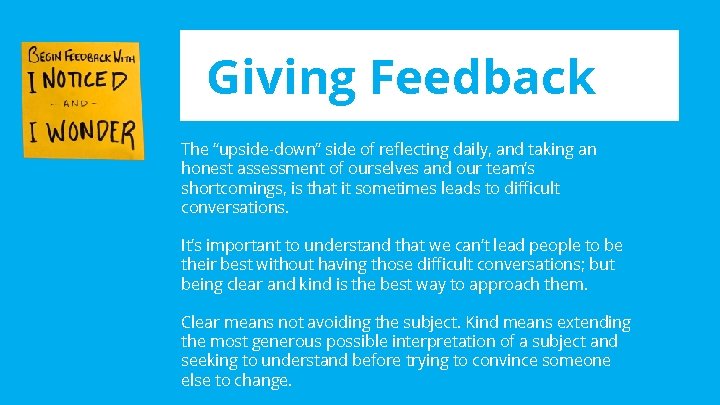 Giving Feedback The “upside-down” side of reflecting daily, and taking an honest assessment of