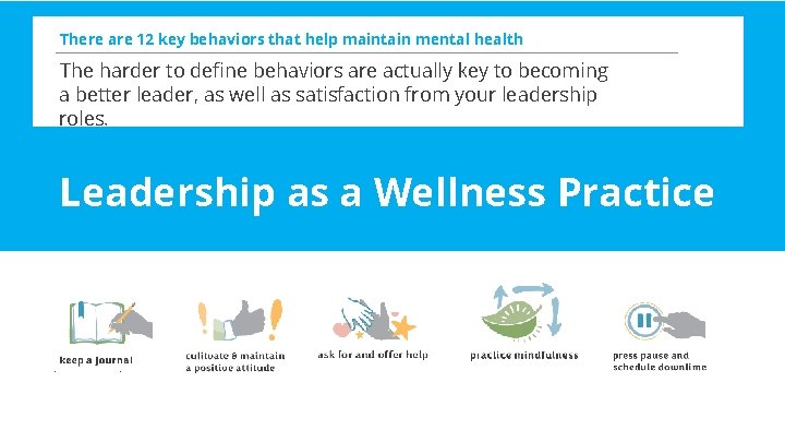 There are 12 key behaviors that help maintain mental health The harder to define