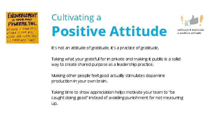 Cultivating a Positive Attitude It’s not an attitude of gratitude, it’s a practice of