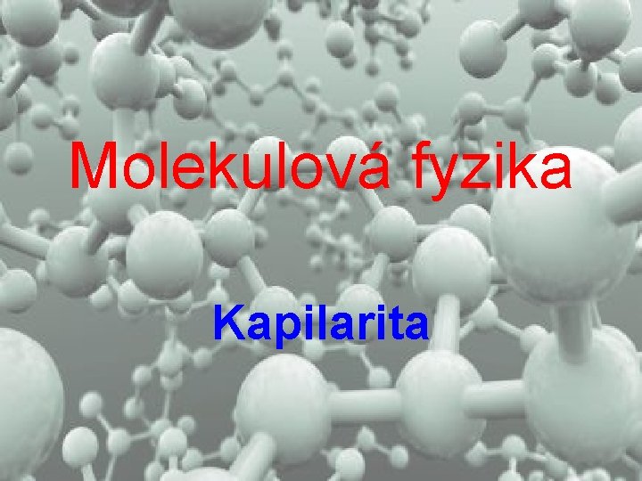 Molekulová fyzika Kapilarita 