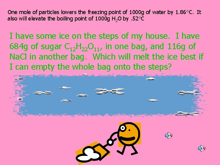 One mole of particles lowers the freezing point of 1000 g of water by