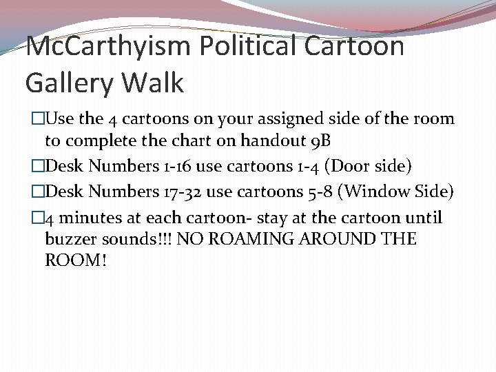 Mc. Carthyism Political Cartoon Gallery Walk �Use the 4 cartoons on your assigned side