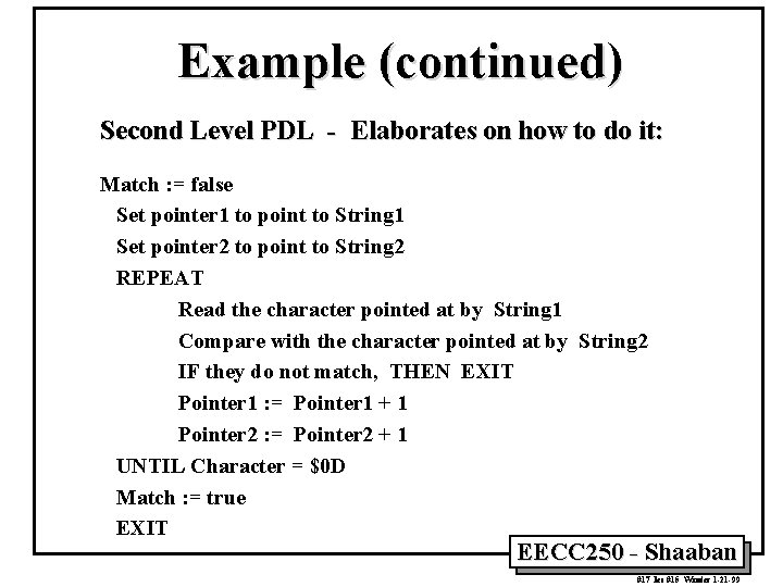 Example (continued) Second Level PDL - Elaborates on how to do it: Match :