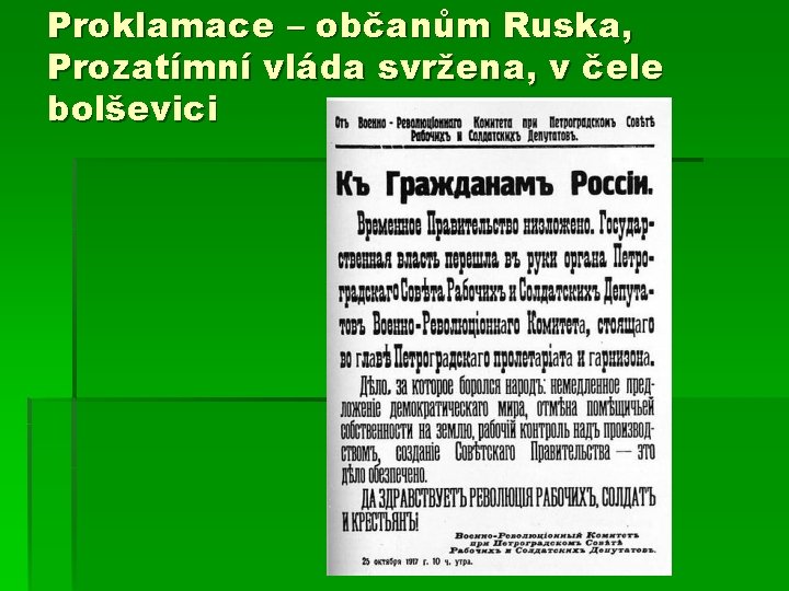 Proklamace – občanům Ruska, Prozatímní vláda svržena, v čele bolševici 