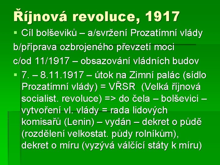 Říjnová revoluce, 1917 § Cíl bolševiků – a/svržení Prozatímní vlády b/příprava ozbrojeného převzetí moci