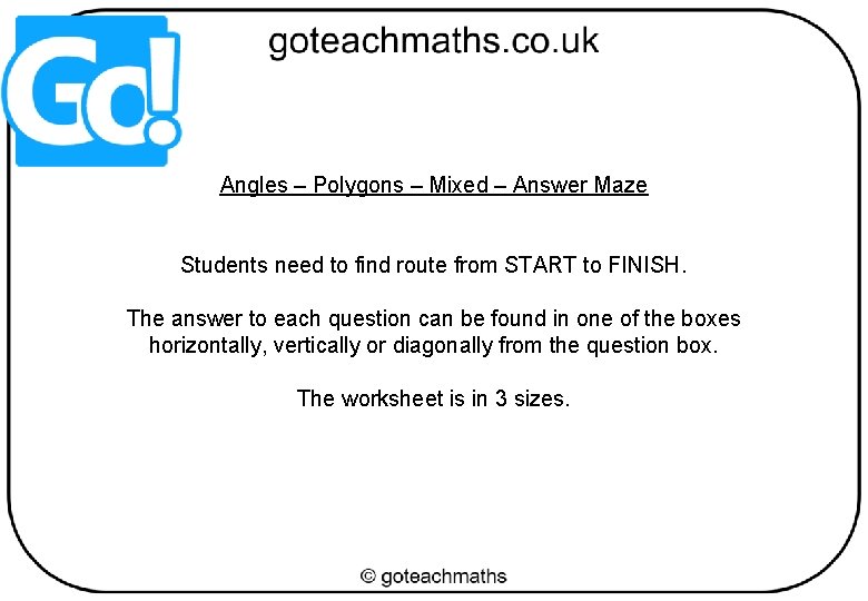 Angles – Polygons – Mixed – Answer Maze Students need to find route from