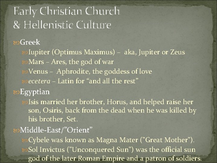 Early Christian Church & Hellenistic Culture Greek Iupiter (Optimus Maximus) – aka, Jupiter or
