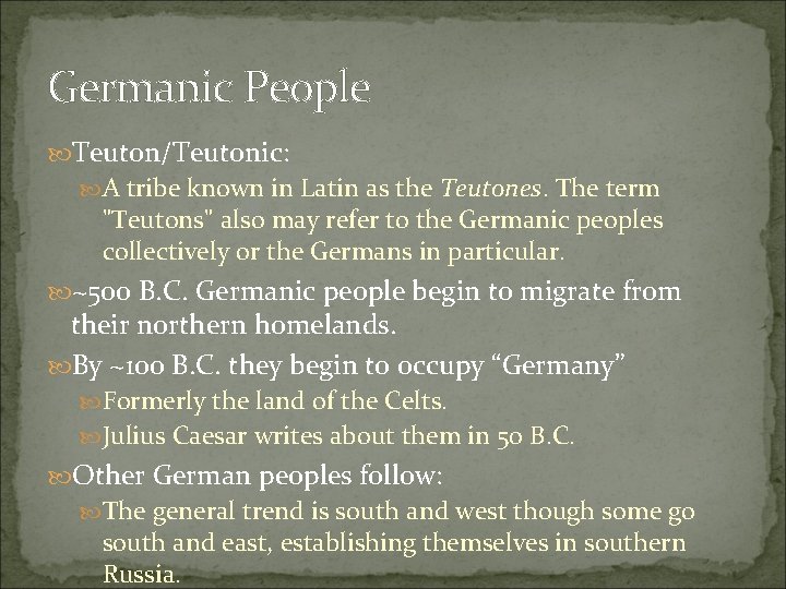 Germanic People Teuton/Teutonic: A tribe known in Latin as the Teutones. The term "Teutons"