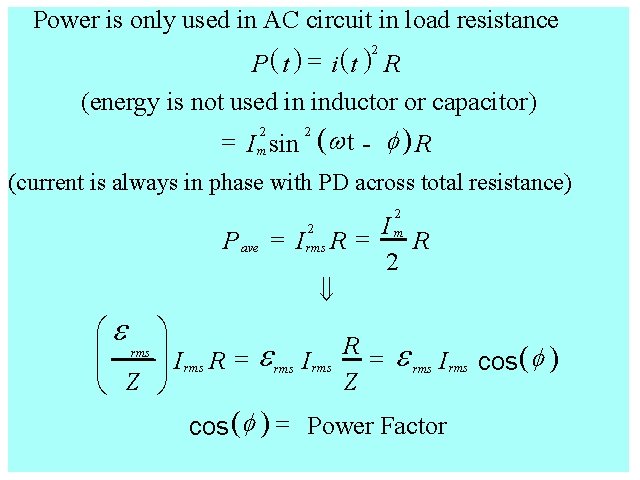 Power is only used in AC circuit in load resistance 2 ( ) P