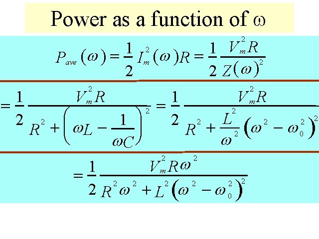 Power as a function of 2 Vm R 2 1 1 Pave (w )