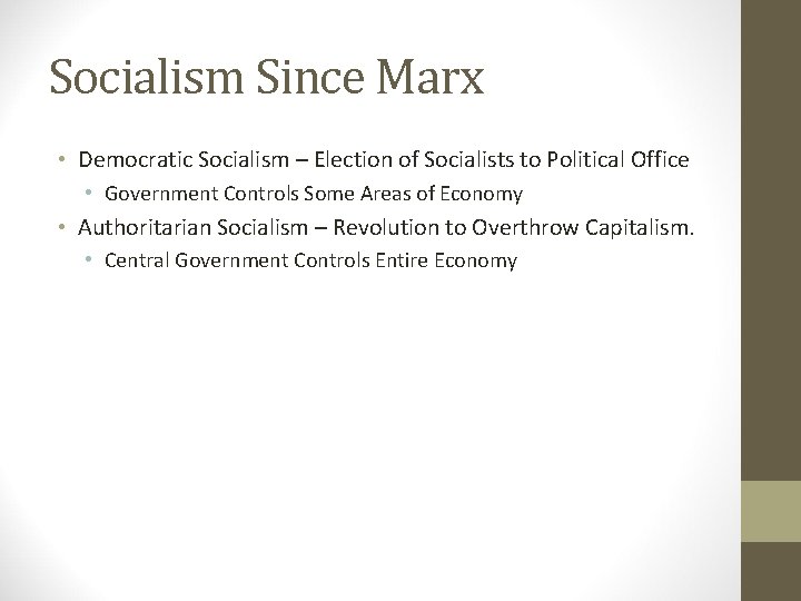 Socialism Since Marx • Democratic Socialism – Election of Socialists to Political Office •