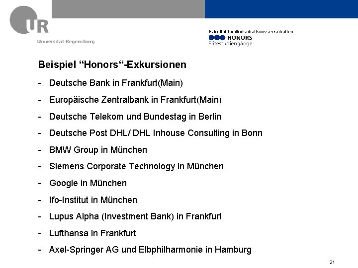 Fakultät für Wirtschaftswissenschaften Beispiel “Honors“-Exkursionen - Deutsche Bank in Frankfurt(Main) - Europäische Zentralbank in