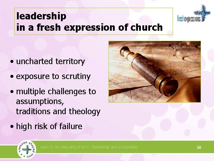 leadership in a fresh expression of church • uncharted territory • exposure to scrutiny