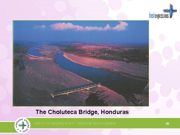 The Choluteca Bridge, Honduras 28 