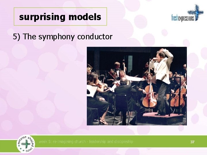 surprising models 5) The symphony conductor 37 