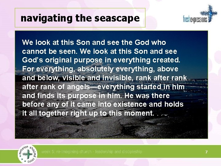 navigating the seascape We look at this Son and see the God who cannot