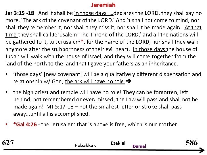 Jeremiah Jer 3: 15 -18 And it shall be in those days …declares the