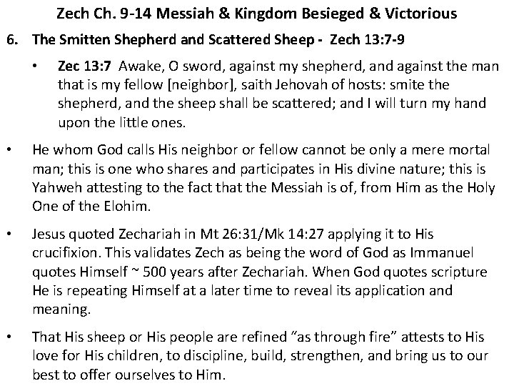 Zech Ch. 9 -14 Messiah & Kingdom Besieged & Victorious 6. The Smitten Shepherd