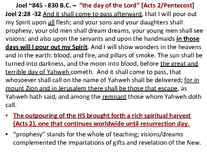 Joel ~845 - 830 B. C. – “the day of the Lord” [Acts 2/Pentecost]