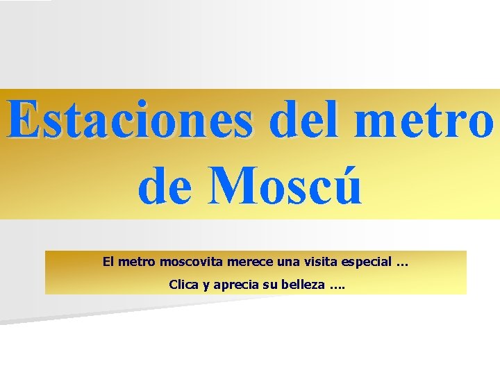 Estaciones del metro de Moscú El metro moscovita merece una visita especial … Clica