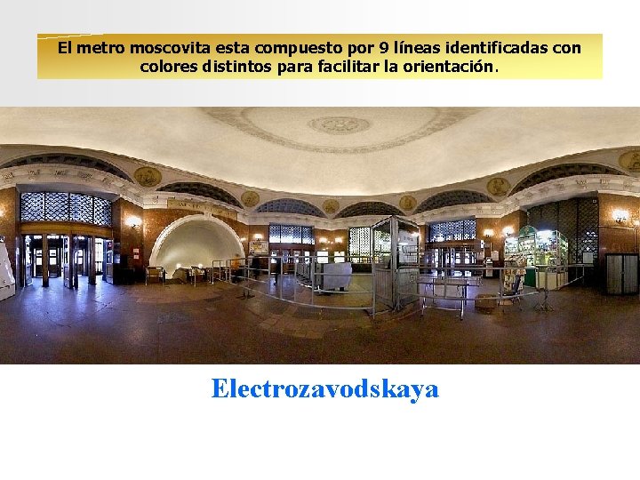 El metro moscovita esta compuesto por 9 líneas identificadas con colores distintos para facilitar