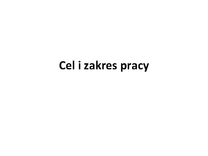 Cel i zakres pracy 