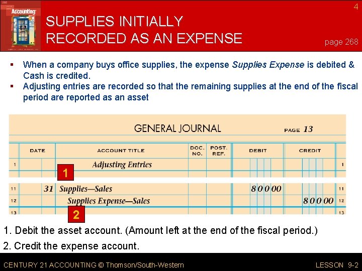 4 SUPPLIES INITIALLY RECORDED AS AN EXPENSE § § page 268 When a company
