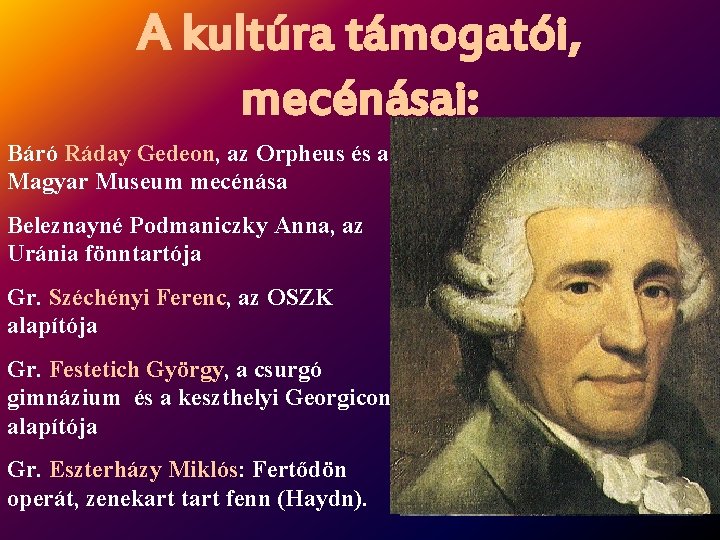 A kultúra támogatói, mecénásai: Báró Ráday Gedeon, az Orpheus és a Magyar Museum mecénása