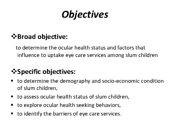 Ocular Status Health Seeking Behaviors and Barriers to