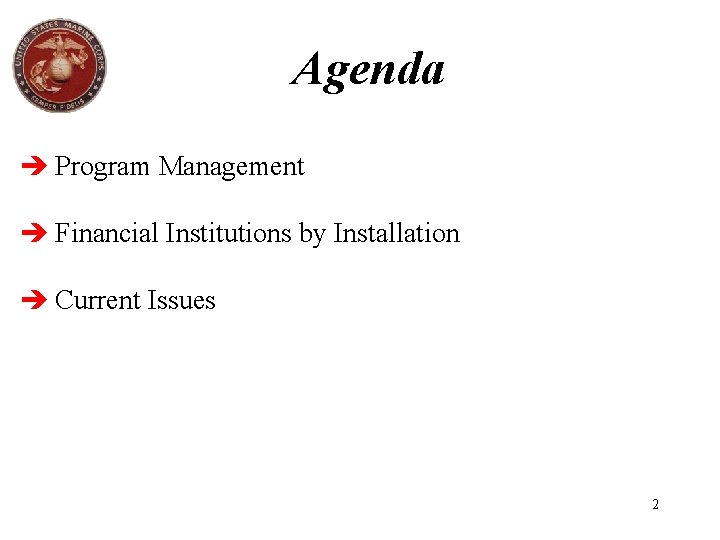 Agenda Program Management Financial Institutions by Installation Current Issues 2 
