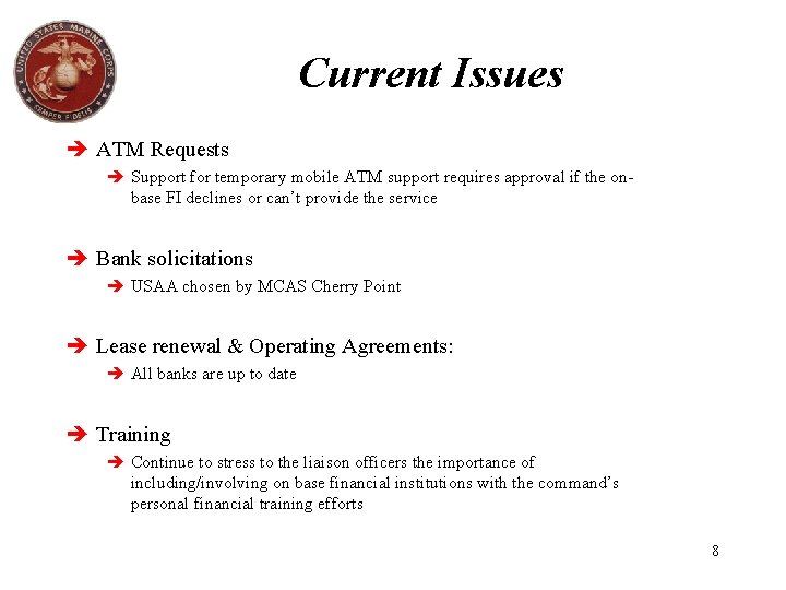 Current Issues ATM Requests Support for temporary mobile ATM support requires approval if the