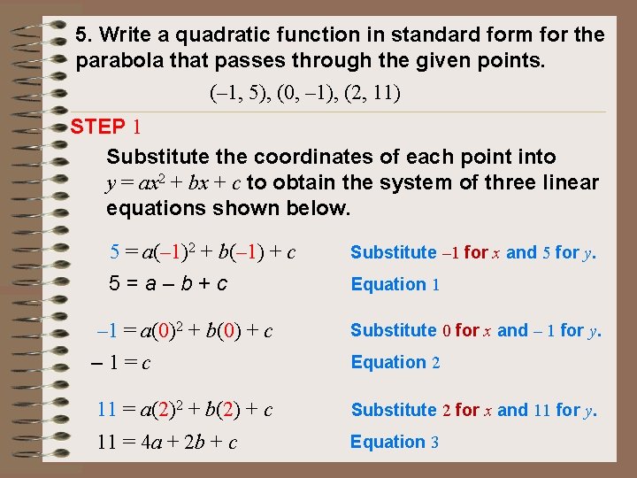 5. Write a quadratic function in standard form for the parabola that passes through