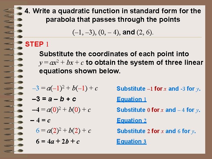 4. Write a quadratic function in standard form for the parabola that passes through