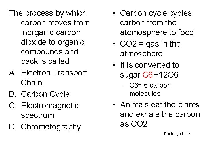 The process by which carbon moves from inorganic carbon dioxide to organic compounds and
