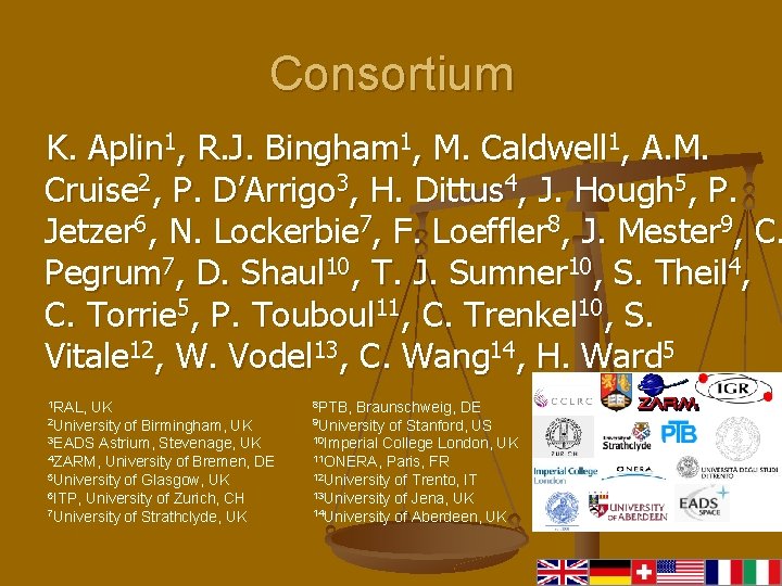 Consortium K. Aplin 1, R. J. Bingham 1, M. Caldwell 1, A. M. Cruise