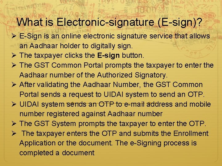 What is Electronic-signature (E-sign)? Ø E-Sign is an online electronic signature service that allows