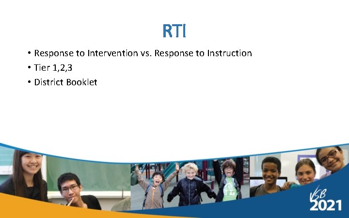 RTI • Response to Intervention vs. Response to Instruction • Tier 1, 2, 3